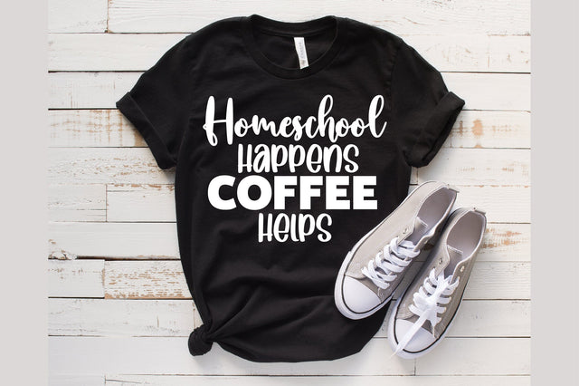 Homeschool happens coffee helps SVG orpitasn 