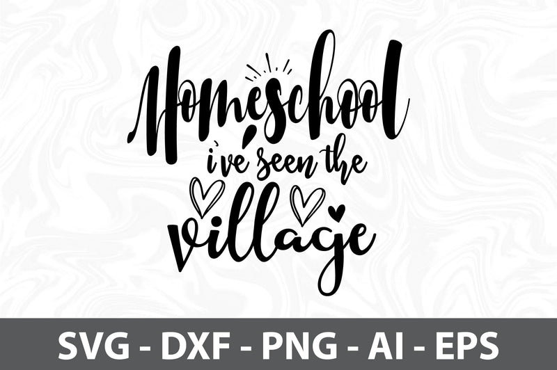 Homeschool I have seen the village svg SVG orpitasn 