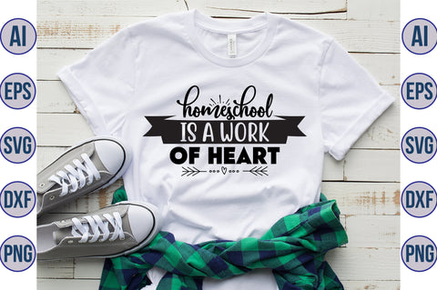 Homeschool is a work of heart svg SVG orpitasn 