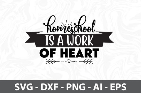 Homeschool is a work of heart svg SVG orpitasn 