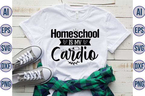 Homeschool is my cardio svg SVG orpitasn 