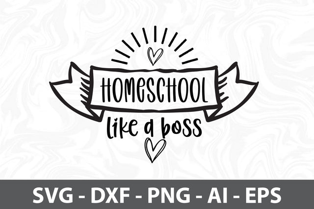 Homeschool like a boss svg SVG orpitasn 