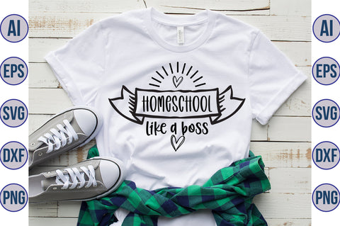 Homeschool like a boss svg SVG orpitasn 