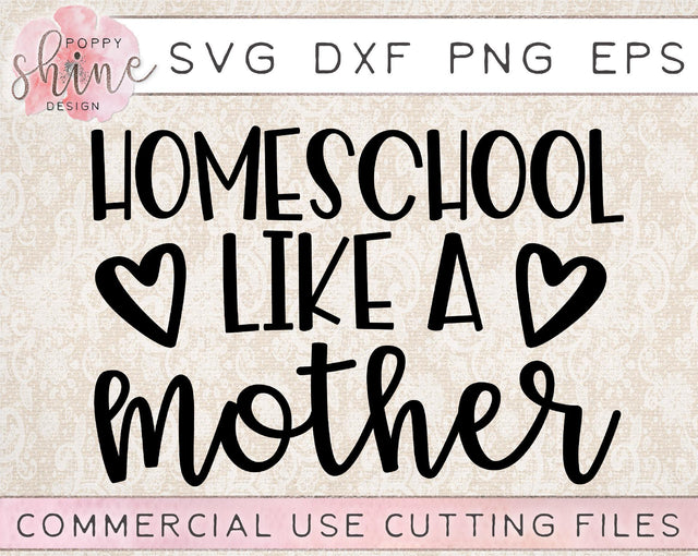 Homeschool Like A Mother SVG Poppy Shine Design 
