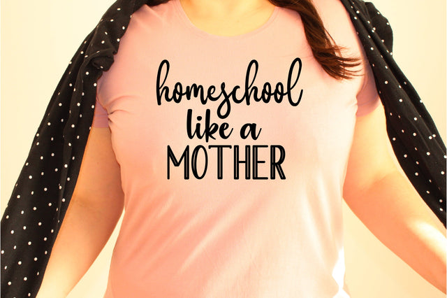 Homeschool like a mother svg SVG orpitasn 