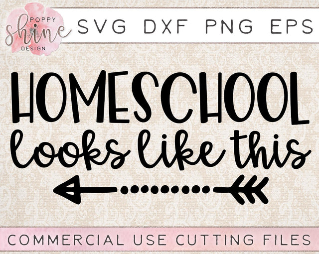 Homeschool Looks Like This SVG Poppy Shine Design 