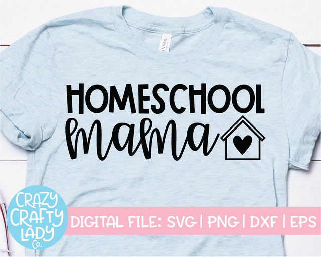 Homeschool Mama | Mom | School Quote SVG Cut File SVG Crazy Crafty Lady Co. 