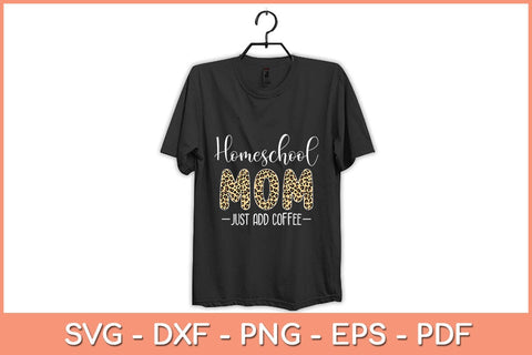 Homeschool Mom Just Add Coffee Svg Cutting File SVG Helal 