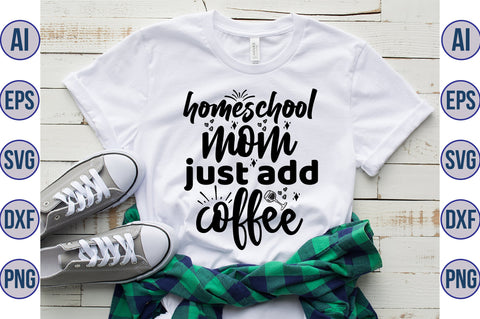 Homeschool mom just add coffee SVG SVG orpitasn 