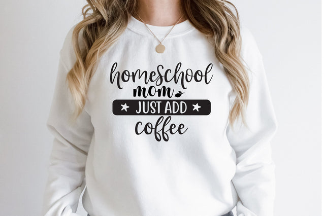 Homeschool mom just add coffee svg SVG orpitasn 