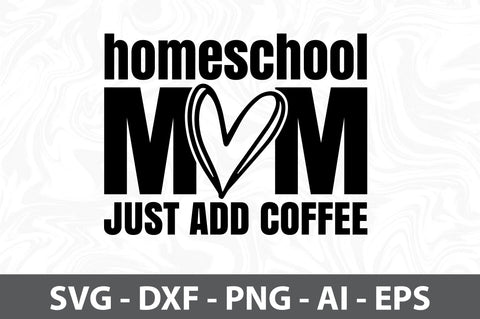 Homeschool mom just add coffee svg SVG orpitasn 