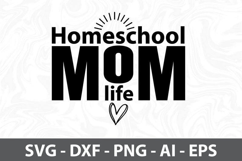 Homeschool mom life svg SVG orpitasn 