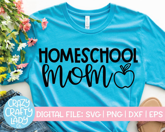 Homeschool Mom | School Quote SVG Cut File SVG Crazy Crafty Lady Co. 