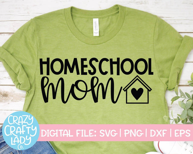 Homeschool Mom | School Quote SVG Cut File SVG Crazy Crafty Lady Co. 