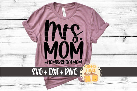 Homeschool Mom SVG | Mrs Mom SVG Cheese Toast Digitals 