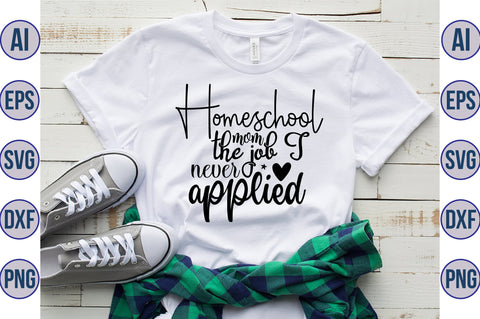 Homeschool mom the job I never applied SVG SVG orpitasn 