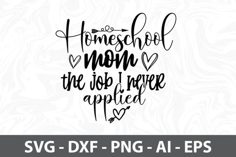 Homeschool mom the job I never applied svg SVG orpitasn 