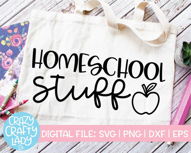 Homeschool Stuff | School Quote SVG Cut File SVG Crazy Crafty Lady Co. 