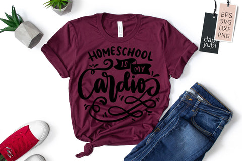 Homeschool SVG Homeschool Is My Cardio Quotes SVG dapiyupi store 