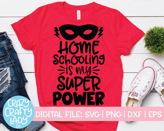 Homeschooling Is My Superpower | Mom | Funny School Quote SVG Cut File SVG Crazy Crafty Lady Co. 