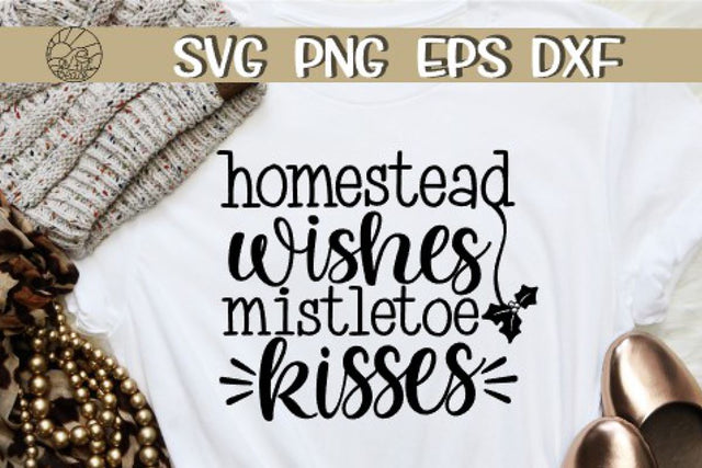 Homestead Wishes Mistletoe Kisses -SVG - DXF - EPS - PNG SVG On the Beach Boutique 