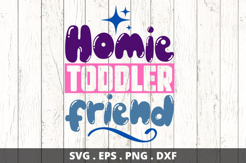 Homie toddler friend SVG Designangry 
