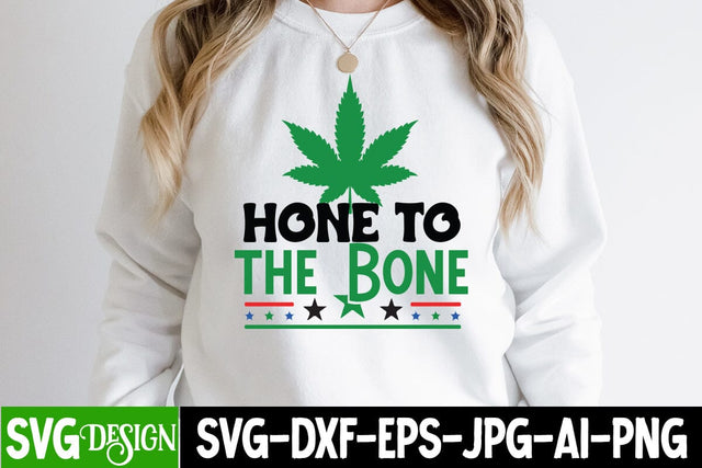 Hone To The Bone SVG Cut File, Hone To The Bone SVG Design , Ganja Smoker SVG Cut File, Weed SVG Design, Ganja Smoker Sublimation Design,Cannabis SVG Cut File, Cannabis SVG Design, Cannabis SVG design SVG BlackCatsMedia 