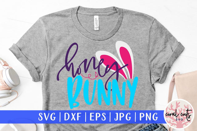 Honey bunny – Easter SVG EPS DXF PNG Cutting Files SVG CoralCutsSVG 