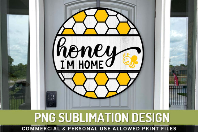 Honey i'm home Sublimation PNG Sublimation Regulrcrative 