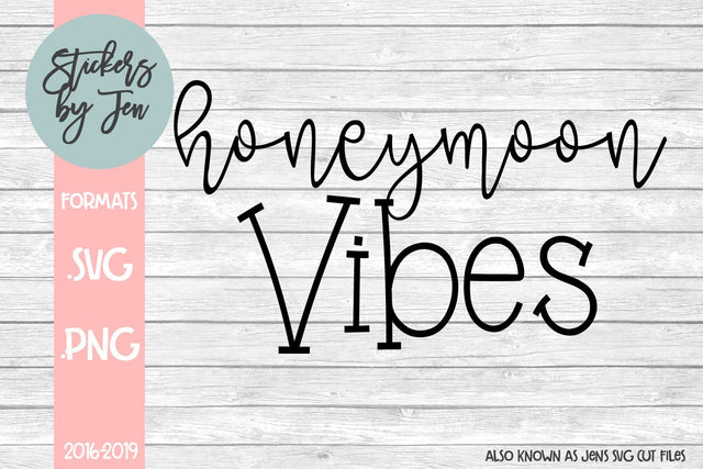 Honeymoon Vibes SVG SVG Jens SVG Cut Files 