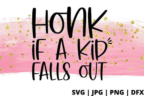 Honk if a kid falls out SVG Good Morning Chaos 