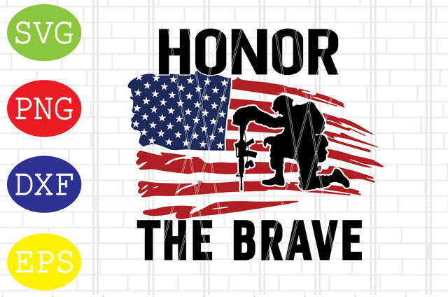 Honor The Brave Svg, Flag with Soldier Svg, American Flag Svg, Memorial Day Svg, Png, Eps, Dxf Files SVG DigitalSvgFiles 
