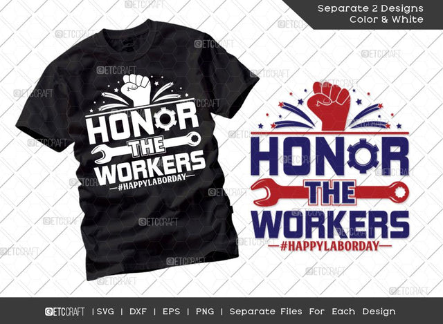 Honor The Workers SVG Cut File | Labor Day Svg | Workers Day svg | Labor Svg | Gift For Labor Svg | T-shirt Design SVG ETC Craft 