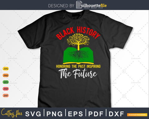 Honoring Past Inspiring The Future Black History Month SVG Silhouette File 