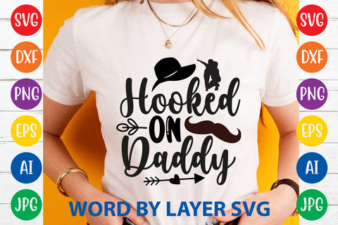 Hooked On Daddy, Father day SVG, Dad SVG Cut File SVG Rafiqul20606 