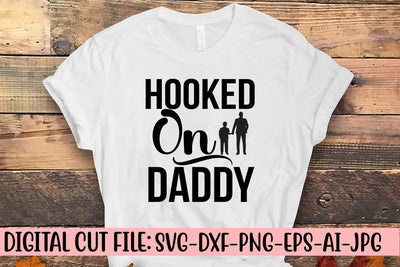 Hooked On Daddy SVG Cut File SVG Syaman 