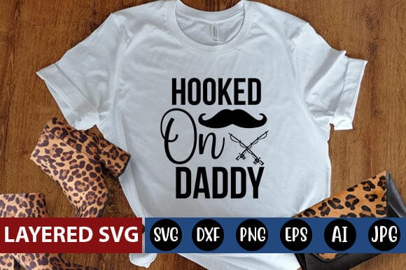 Hooked on Daddy Svg SVG Blessedprint 