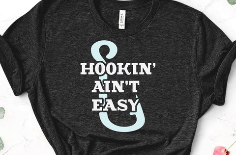 Hookin Aint Easy Adult Fishing SVG Design | So Fontsy SVG Crafting After Dark 