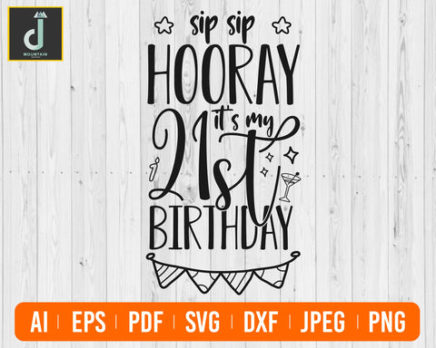 Hooray it's my 21st birthday svg SVG Alihossainbd 