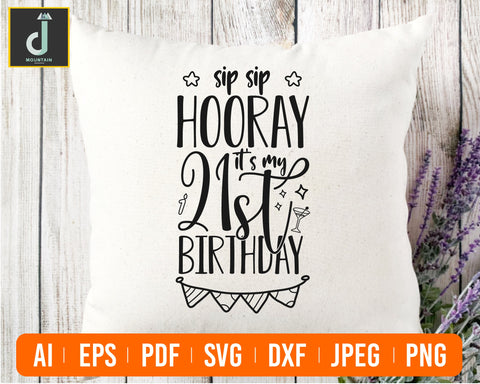 Hooray it's my 21st birthday svg SVG Alihossainbd 