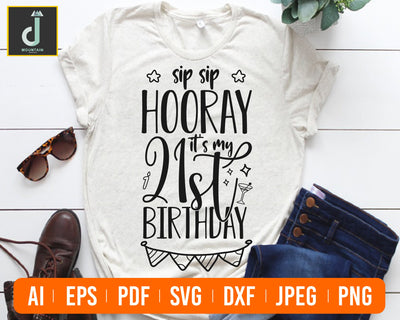 Hooray it's my 21st birthday svg SVG Alihossainbd 