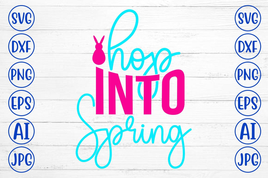 Hop Into Spring SVG Cut File - So Fontsy