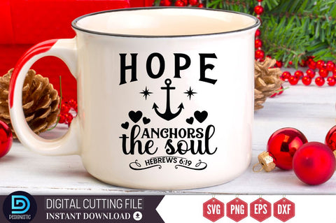 Hope anchors the soul hebrews 6:19 SVG, Hope anchors the soul hebrews 6:19 SVG DESIGNISTIC 