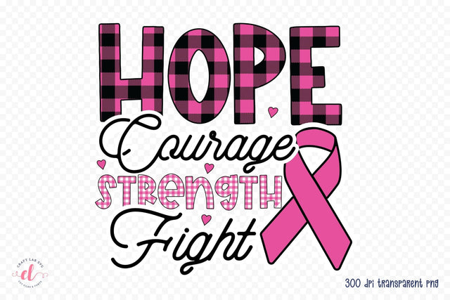 Hope Courage Strength Fight, Breast Cancer PNG Sublimation CraftLabSVG 