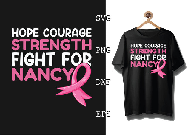 Hope Courage Strength Fight for Nancy Svg, Png, Eps, Dxf Files SVG DesignTShirt 