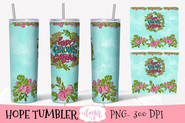 Hope grows design for 20oz tumbler sublimation Sublimation Amorclipart 