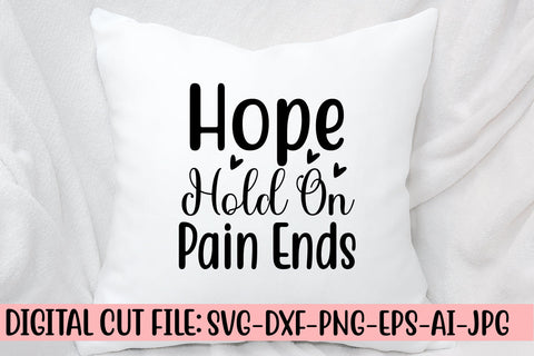 Hope Hold On Pain Ends SVG Cut File SVG Syaman 