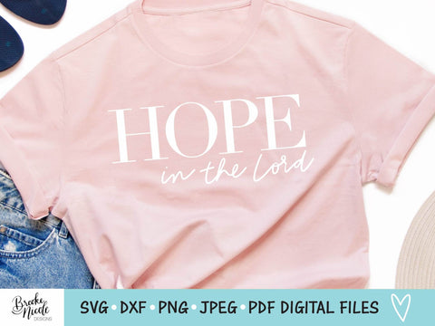 Hope in the Lord SVG Cut File | Christian tshirt SVG | png | jpeg | dxf | Cricut SVG | Silhouette | Instant Download | farmhouse sign svg SVG Brooke Nicole Designs 