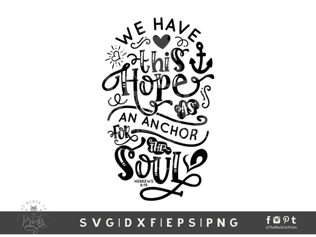 Hope Is An Anchor For The Soul | Bible Verse Cut File, Hebrews 6:19 SVG TheBlackCatPrints 