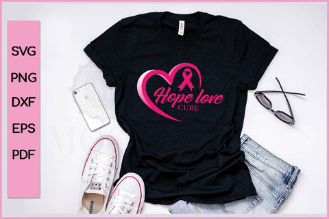 Hope Love Cure Breast Cancer Awareness SVG PNG Craft File SVG SVG Print File 